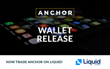 Anchor Stablecoin Releases New Digital Wallet and Announces Token Listing on Liquid Exchange