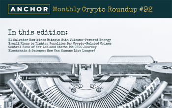 El Salvador Now Mines BTC With the Help of Vulcanos, Brazil Tightens Crypto-Related Crime Penalties, New Zealand Joins the CBDC Bandwagon, Blockchain Can Expand Human Lifespan